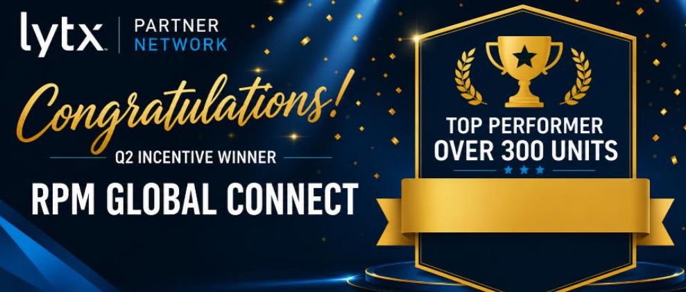 Lytx Q2 Incentive Winner — RPM Global Connect Top Performer Over 300 Units